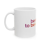 Be deliberate to be creative Mug | White Ceramic Coffee Cup, Rainbow Text
